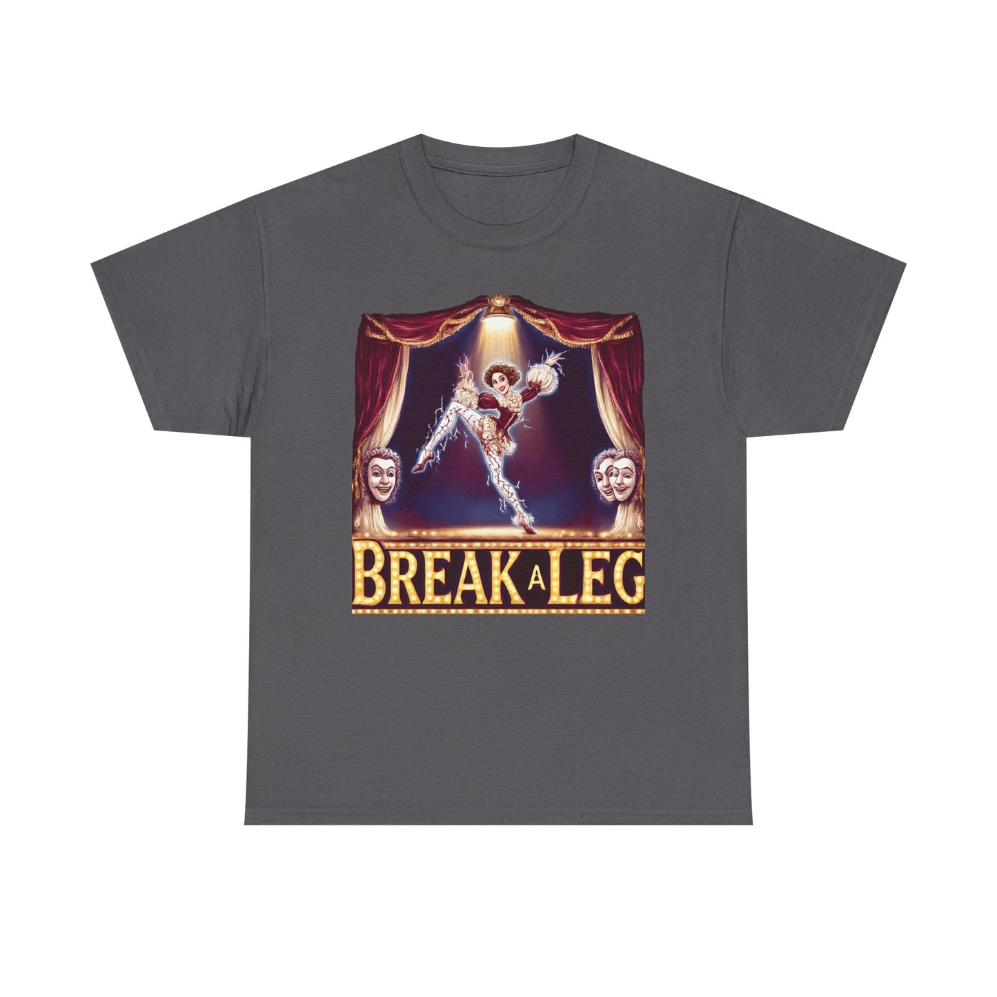 Break a Leg Theater T-Shirt — Drama Gift for Actors | Root to Peak