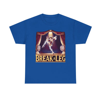 Break a Leg Theater T-Shirt — Drama Gift for Actors | Root to Peak