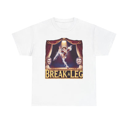 Break a Leg Theater T-Shirt — Drama Gift for Actors | Root to Peak