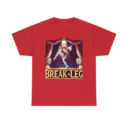 Break a Leg Theater T-Shirt — Drama Gift for Actors | Root to Peak
